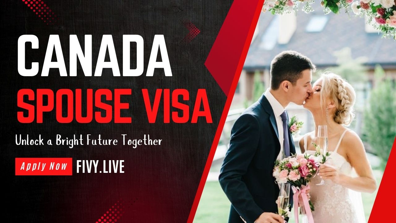 Canada Spouse Visa Sponsorship